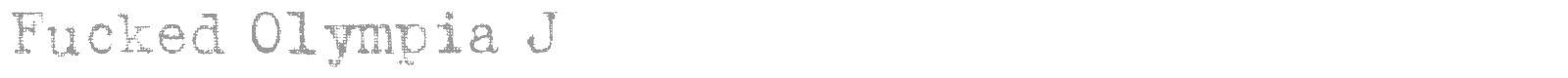 Fucked Olympia font preview